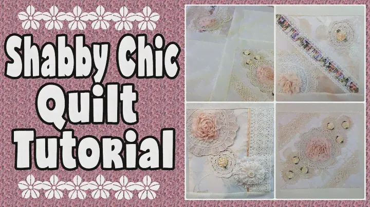 Shabby Chic Quilt Tutorial